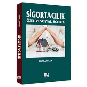 SİGORTACILIK - ENVER ALPER GÜVEL; AFITAP ÖNDAŞ GÜVEL