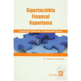 Sigortacılıkta Finansal Raporlama - Yiğit Bora Şenyiğit