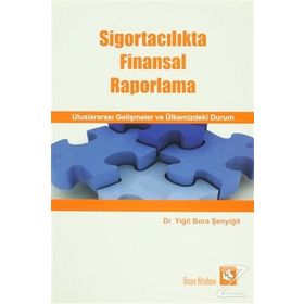 Sigortacılıkta Finansal Raporlama - Yiğit Bora Şenyiğit