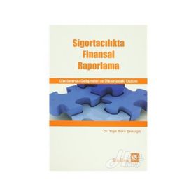 Sigortacılıkta Finansal Raporlama - Yiğit Bora Şenyiğit