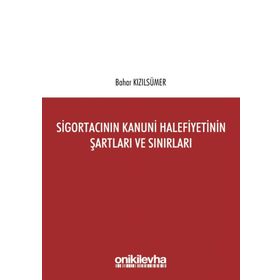 Sigortacının Kanuni Halefiyetinin Şartları Ve Sınırları - Bahar Kızılsümer