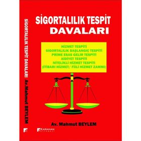 Sigortalılık Tespit Davaları - Mahmut Beylem