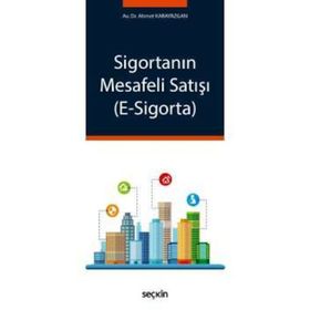 Sigortanın Mesafeli Satışı E - Sigorta - Ahmet Karayazgan