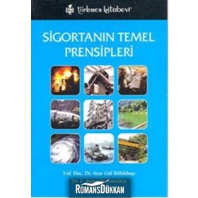 SİGORTANIN TEMEL PRENSIPLERI - AYŞE GÜL BÖLÜKBAŞI; BATURALP PAMUKÇU