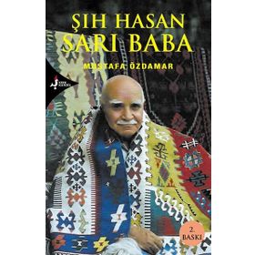 Şıh Hasan Sarı Baba - Mustafa Özdamar