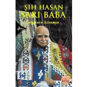 Şıh Hasan Sarı Baba - Mustafa Özdamar