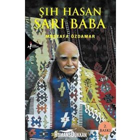 Şıh Hasan Sarı Baba - Mustafa Özdamar