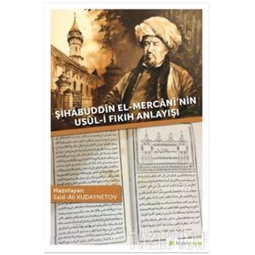 Şihabüddin El-Mercani'nin Usul-i Fıkıh Anlayışı - Said-Ali Kudaynetov