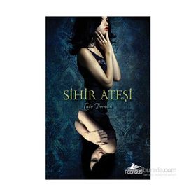 Sihir Ateşi 1. Kitap - Cate Tiernan