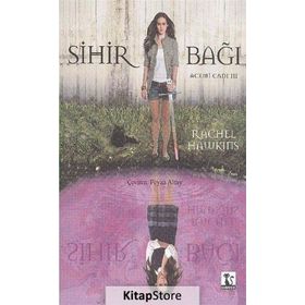 SIHIR BAĞI ACEMI CADI 3 - RACHEL HAWKINS