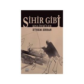 Sihir Gibi - Ethem Erhan