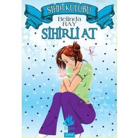 SIHIR KULÜBÜ SIHIRLI AT - BELINDA RAY