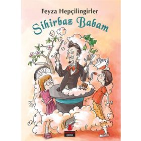 Sihirbaz Babam - Feyza Hepçilingirler
