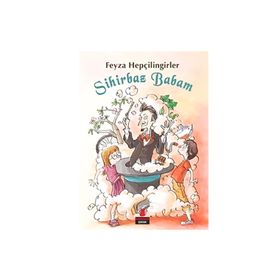 Sihirbaz Babam - Feyza Hepçilingirler