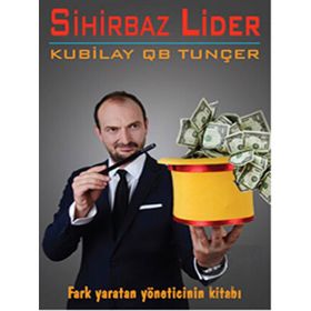 Sihirbaz Lider - kubilay qb tuncer