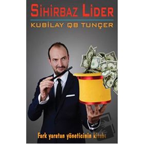 Sihirbaz Lider - kubilay qb tuncer