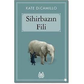 SİHİRBAZIN FILI - KATE DICAMILLO