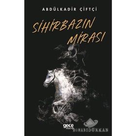 Sihirbazın Mirası - Abdulkadir Çiftçi