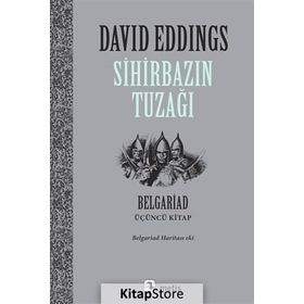 SİHİRBAZIN TUZAĞI BELGARIAD III - DAVID EDDINGS