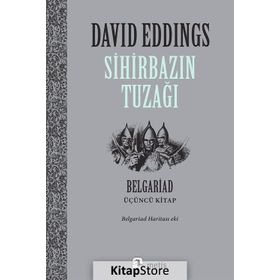 SİHİRBAZIN TUZAĞI BELGARIAD III - DAVID EDDINGS