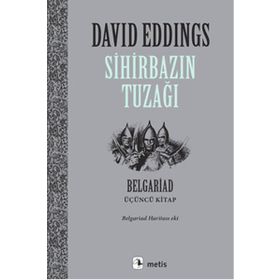 SİHİRBAZIN TUZAĞI BELGARIAD III - DAVID EDDINGS