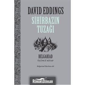 SİHİRBAZIN TUZAĞI BELGARIAD III - DAVID EDDINGS