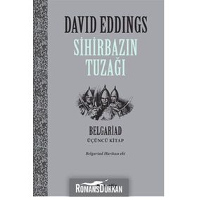 SİHİRBAZIN TUZAĞI BELGARIAD III - DAVID EDDINGS