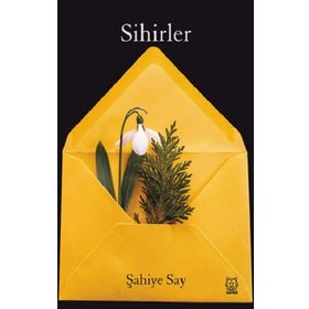 Sihirler - Şahiye Say