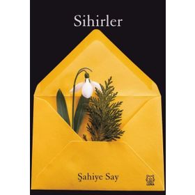 Sihirler - Şahiye Say