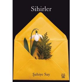 Sihirler - Şahiye Say