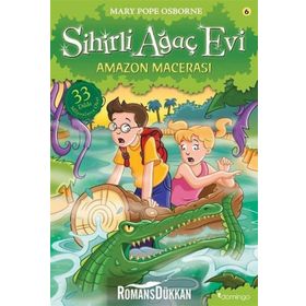 Sihirli Ağaç Evi 6 - Amazon Macerası - Mary Pope Osborne