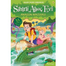 Sihirli Ağaç Evi 6 - Amazon Macerası - Mary Pope Osborne