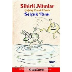 Sihirli Altınlar - Selçuk Tanır