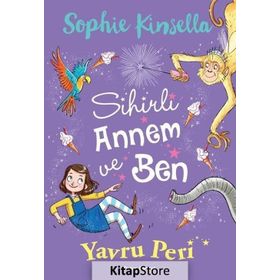 Sihirli Annem ve Ben 2 - Yavru Peri - Sophie Kinsella