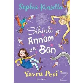 Sihirli Annem ve Ben 2 - Yavru Peri - Sophie Kinsella