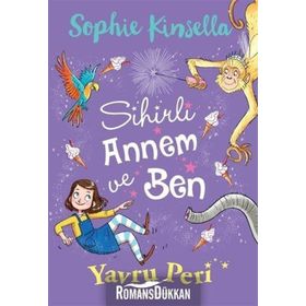 Sihirli Annem ve Ben 2 - Yavru Peri - Sophie Kinsella