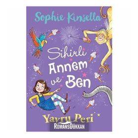 Sihirli Annem ve Ben 2 - Yavru Peri - Sophie Kinsella