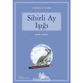 Sihirli Ay Işığı - Cornelia Funke