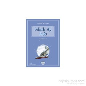 Sihirli Ay Işığı - Cornelia Funke