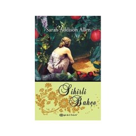 SIHIRLI BAHÇE - SARAH ADDISON ALLEN