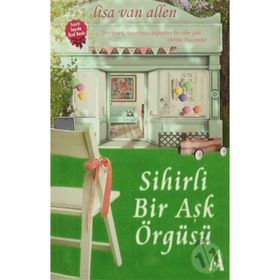 Sihirli Bir Aşk Örgüsü - Lisa Van Allen