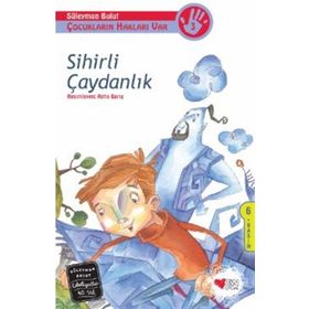 SIHIRLI ÇAYDANLIK ÇOCUKLARIN HAKLARI VAR - SÜLEYMAN BULUT