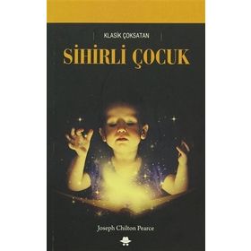 Sihirli Çocuk - joespeh chilton pearce