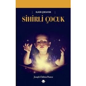 Sihirli Çocuk - joespeh chilton pearce