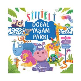 Sihirli Doğal Yaşam Parkı - İş Bankası Kültür Yayınları