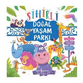 Sihirli Doğal Yaşam Parkı - İş Bankası Kültür Yayınları