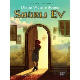 Sihirli Ev - Yürüyen Şato Serisi 3 - Diana Wynne Jones - İthaki Yayınları