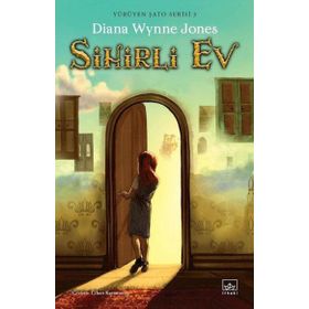Sihirli Ev - Yürüyen Şato Serisi 3 - Diana Wynne Jones - İthaki Yayınları