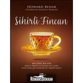 Sihirli Fincan - Howard Behar
