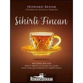 Sihirli Fincan - Howard Behar
